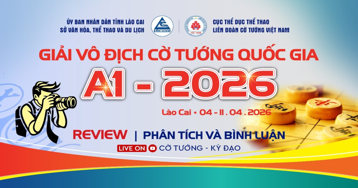 Ảnh thu nhỏ của bài viết: Tường Thuật Chi Tiết: Toàn Cảnh Giải Vô Địch Cờ Tướng Quốc Gia 2026 Tại Lào Cai